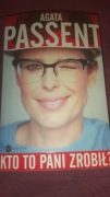 Agata Passent. Kto to Pani zrobił