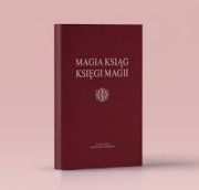 MAGIA KSIĄG. KSIĘGA MAGII