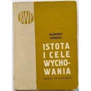 Istota i cele wychowania - Sośnicki Kazimierz