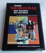 GUIDE TOCQUEVILLE DES MUSEES DE FRANCE. Aude de Tocqueville