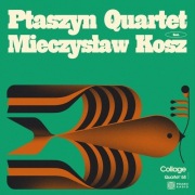 PTASZYN QUARTET feat. MIECZYSŁAW KOSZ -  COLLAGE QUARTET '68 - CD 