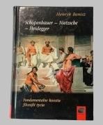 Schopenhauer-Nietzsche-Heidegger. Fundamentalne kwestie filozofii życia