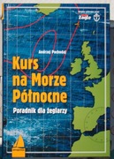 KURS NA MORZE PÓŁNOCNE
