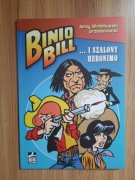 Binio Bill... i Szalony Heronimo *BB Team *stan bdb