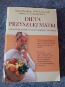 Dieta przyszłej matki.Poradnik dla kobiet w ciąży i karmiących/spis treści 