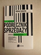 Jedyny podręcznik sprzedaży jakiego potrzebujesz - Anthony Iannarino