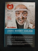 Ben Goldacre - Lekarze, Naukowcy, Szarlatani