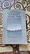 Stanisława Fleszarowa-Muskat STANGRET JAŚNIE PANI