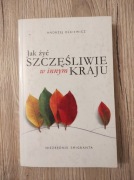 Jak żyć szczęśliwie w innym kraju. Andrzej Olkiewicz