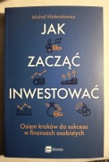 Jak zacząć inwestować? Michał Walendowicz