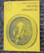 Ostatni monarcha, E.Centkowska