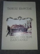 Tadeusz Krawczak  W SZLACHECKIM ZAŚCIANKU 