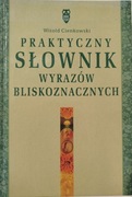 Praktyczny słownik wyrazów bliskoznacznych