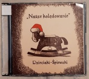 DZIECIAKI ŚPIEWAKI Nasze kolędowanie