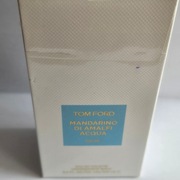 TOM FORD MANDARINO DO AMALFI ACQUA 100ML EDT UNIKAT