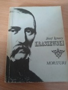 MORITURI Józef Ignacy Kraszewski