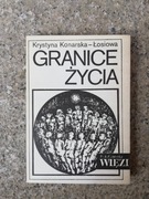 książka "Granice życia" Krystyna Konarska Łosiowa 
