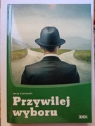 Przywilej wyboru " Jerzy Kostowski 