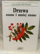 Leksykon przyrody drzewa znane i mniej znane