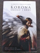 Korona śniegu i krwi - Elżbieta Cherezińska