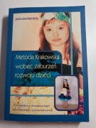 Metoda Krakowska wobec zaburzeń rozwoju u dzieci Jagoda Cieszyńska-Rożek