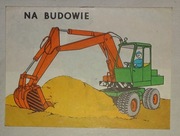 KOLOROWANKA Z PRL - NA BUDOWIE - MASZYNY BUDOWLANE