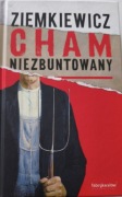 Rafał Ziemkiewicz "Cham niezbuntowany"