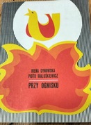 Przy ognisku, I Dynowska, P. Maluskiewicz