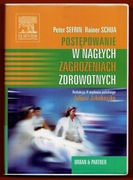 POSTĘPOWANIE W NAGŁYCH ZAGROŻENIACH ZDROWOTNYCH Peter Sefrin Rainer Schua