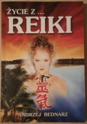 Życie z Reiki - Andrzej Bednarz