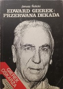 Edward Gierek: Przerwana dekada Janusz Rolicki Fakt 1990