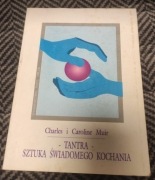 Tantra sztuka świadomego kochania