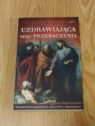 Uzdrawiająca moc przebaczenia Witko