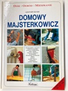 Domowy majsterkowicz Gunther Bayer, poradnik