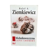 Michnikowszczyzna Zapis Choroby Rafał A. Ziemkiewicz