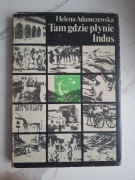 Tam gdzie płynie Indus Helena Adamczewska