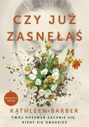 Czy już zasnęłaś - Kathleen Barber NOWA