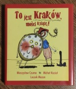 "To jest Kraków mości książe" Czuma,Kozioł,Mazan