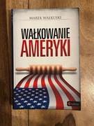 Wałkowanie Ameryki - Marek Wałkuski