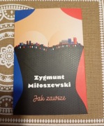 JAK ZAWSZE Zygmunt Miłoszewski