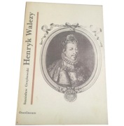 HENRYK WALEZY Stanisław Grzybowski