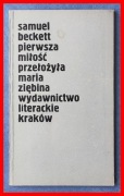 SAMUEL BECKETT - PIERWSZA MIŁOŚĆ