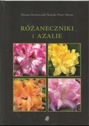 NOWA Książka ,,Różaneczniki i Azalie'' Hanna Grzeszczak-Nowak, Piotr Muras