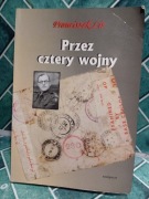 Przez cztery wojny Franciszek Lis