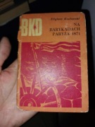 Książka bkd na barykadach paryża