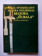 Oddział Wydzielony Wojska Polskiego Majora Hubala - Kosztyła Zygmunt 