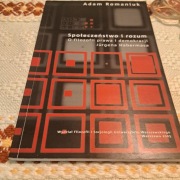 Społeczeństwo i rozum. O filozofii prawa i demokracji Jürgena Habermasa