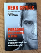 Książka Bear Grylls - Poradnik przetrwania w życiu