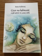 Czas na kobiecość czyli podróż do samej siebie Beata Kołodziej