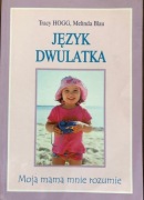 JĘZYK DWULATKA - Tracy Hogg, Melinda Blau